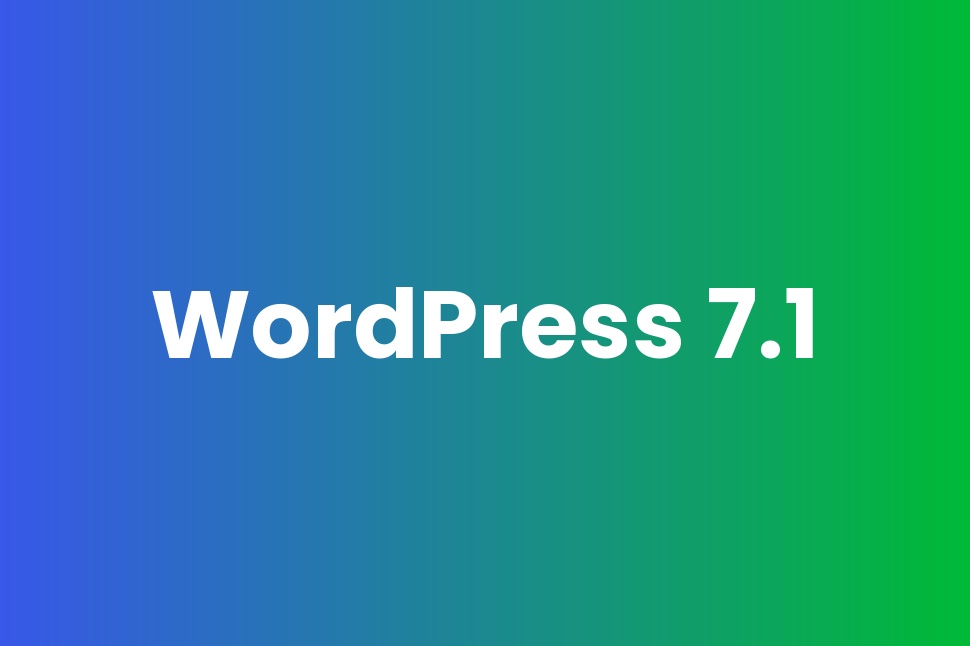 WordPress 7.1 : nouveautés testées